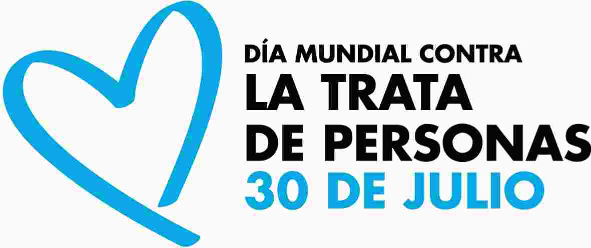 30 DE JULIO, DÍA MUNDIAL CONTRA LA TRATA DE PERSONAS